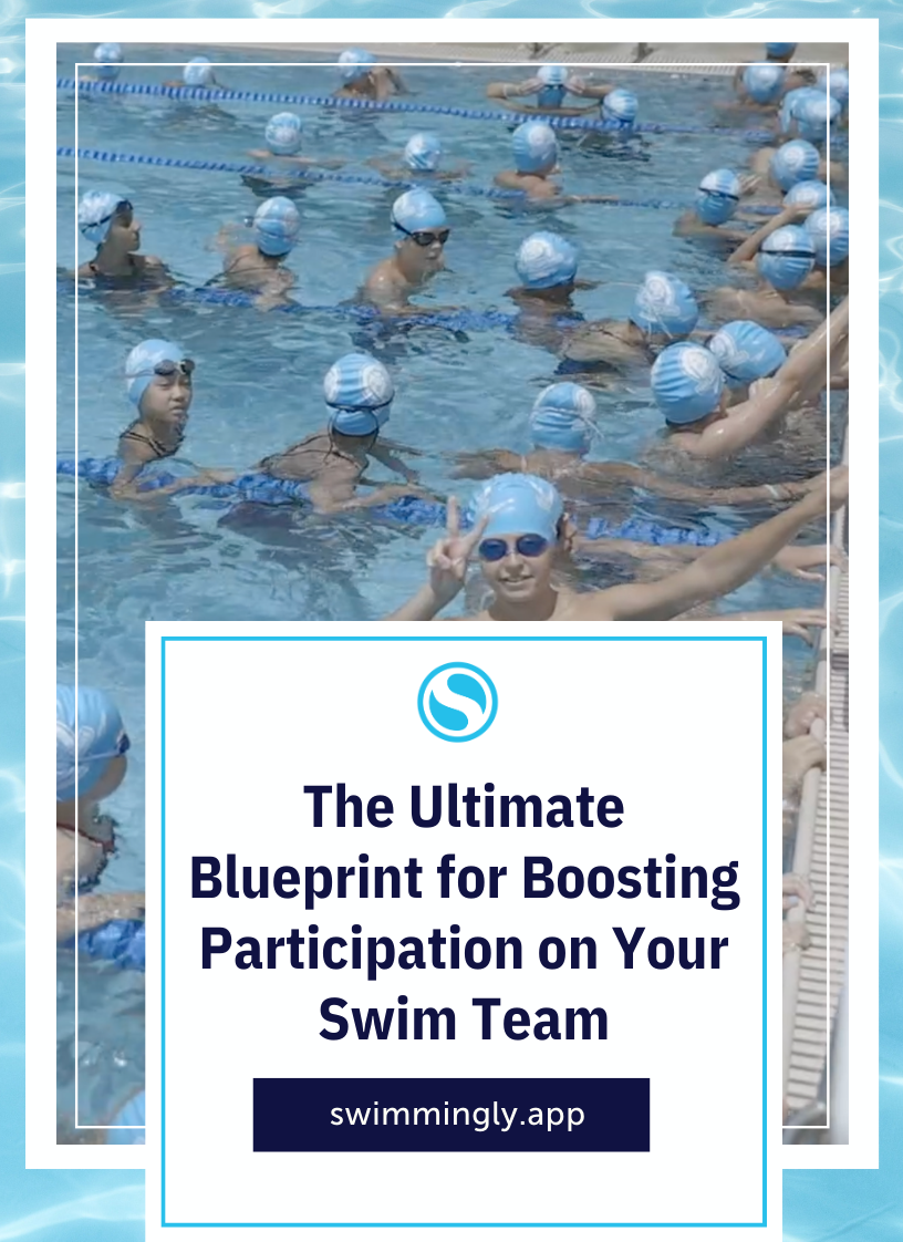 The Ultimate Blueprint for Boosting Participation on your Swim Team